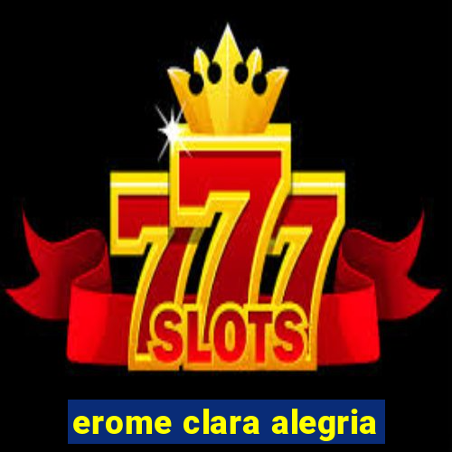 erome clara alegria